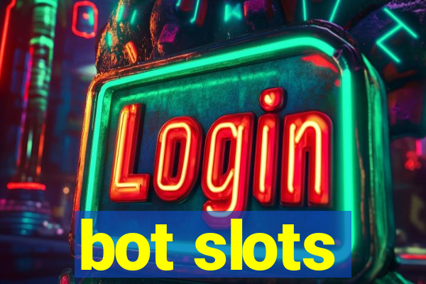 bot slots